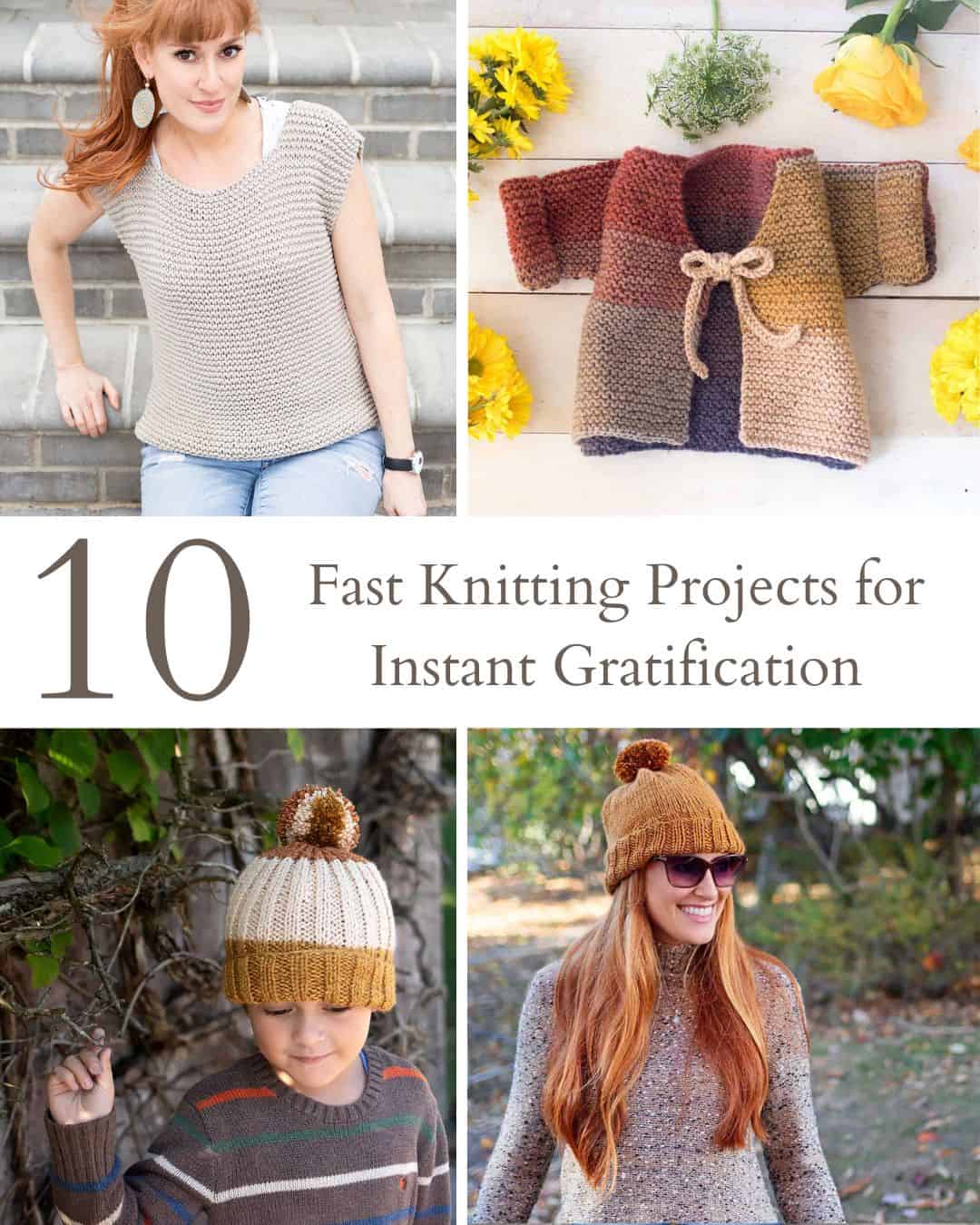 10 Fast Knitting Projects for Instant Gratification