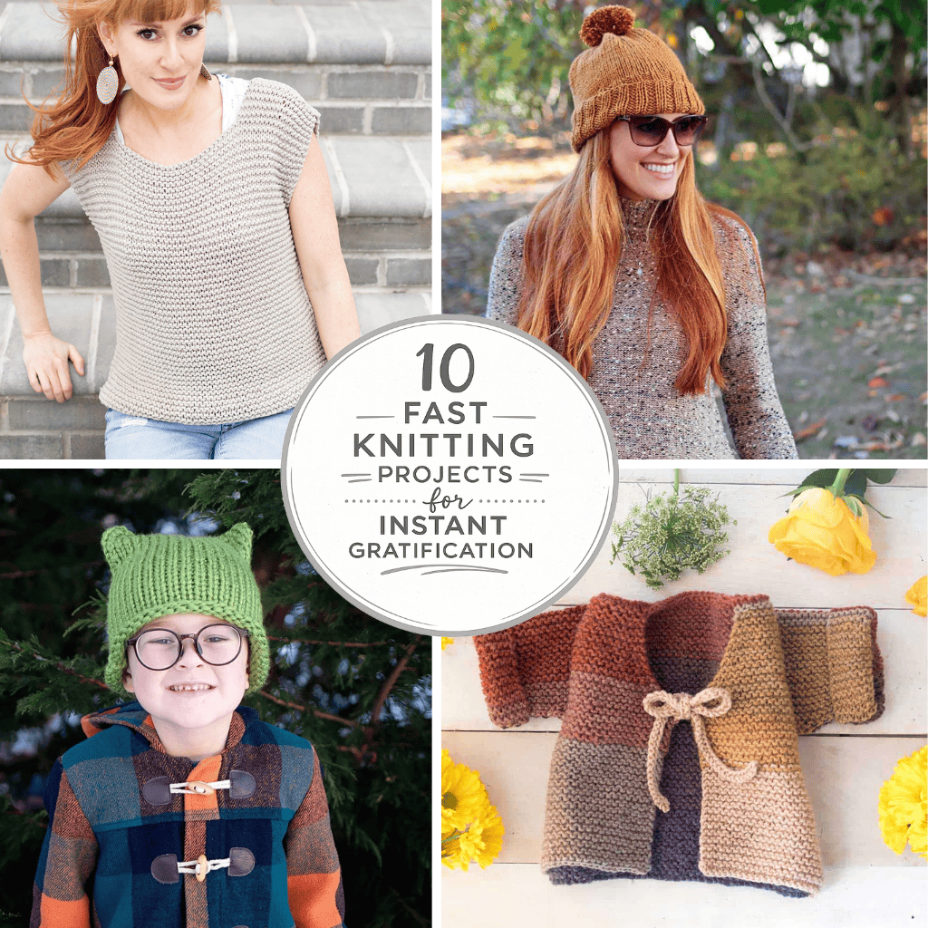 10 Fast Knitting Projects for Instant Gratification
