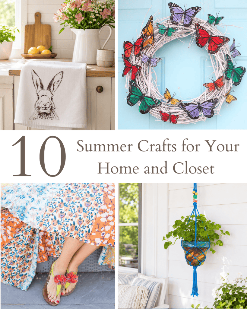 10 Summer Crafts for Your Home and Closet (Easy DIY Projects You’ll Actually Use)