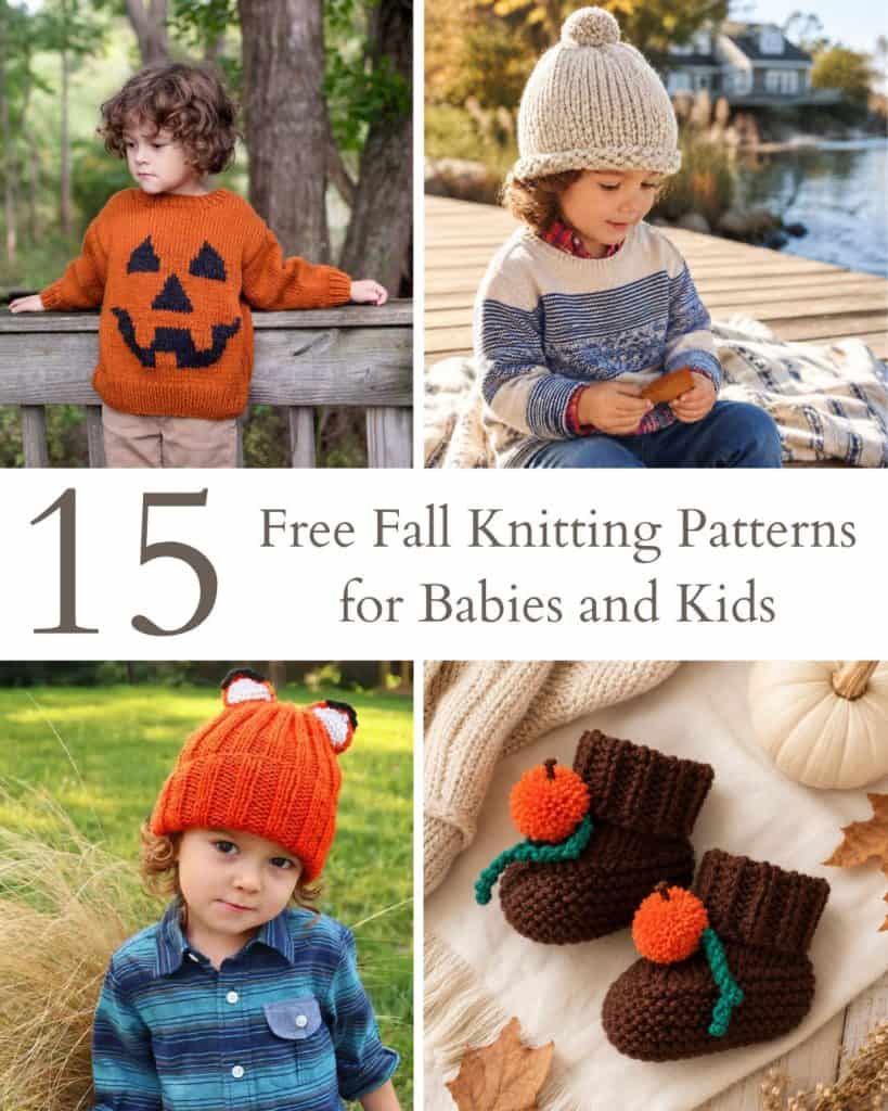 15 Free Fall Knitting Patterns for Babies and Kids (Cozy & Cute!)