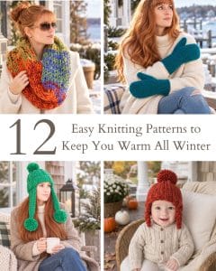 12 Easy Knitting Patterns to Keep You Warm All Winter